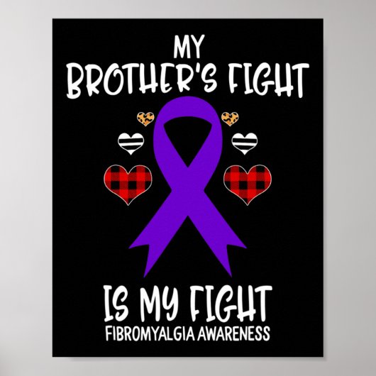 Fibromyalgie Bewusstsein meines Bruders Kampf ist Poster (Vorne)