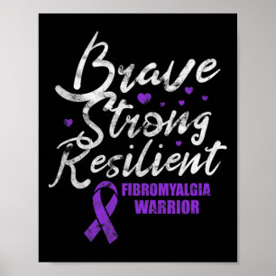 Fibromyalgie Brave Strong Resilient Fibro Awarenes Poster