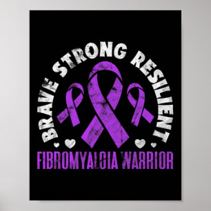 Fibromyalgie Brave Strong Resilient Fibro Awarenes Poster