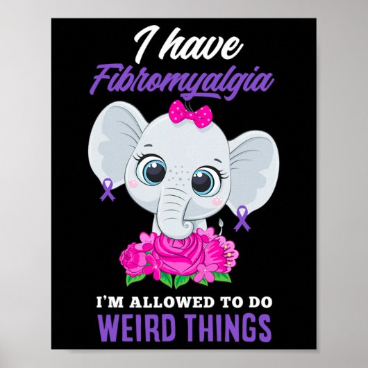 Fibromyalgie Ich darf seltsame Fibromya machen Poster (Vorne)