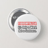Fibromyalgie...Kein Satz Button (Vorne & Hinten)