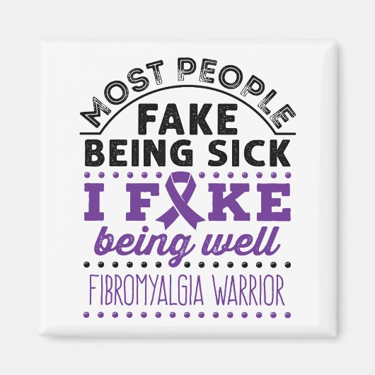 Fibromyalgie Krieg Fake gut sein Magnet (Vorne)