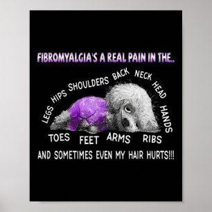 Fibromyalgie's A Real Pain Bichon Frise Hund 1 Poster