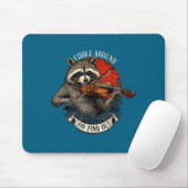 Fiddle Around And Find Out Music Raccoon Fiddle Fu Mousepad (Mit Mouse)