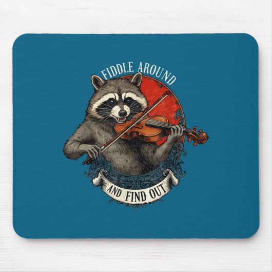 Fiddle Around And Find Out Music Raccoon Fiddle Fu Mousepad (Vorne)