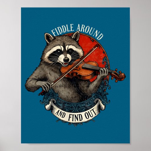 Fiddle Around And Find Out Music Raccoon Fiddle Fu Poster (Vorne)