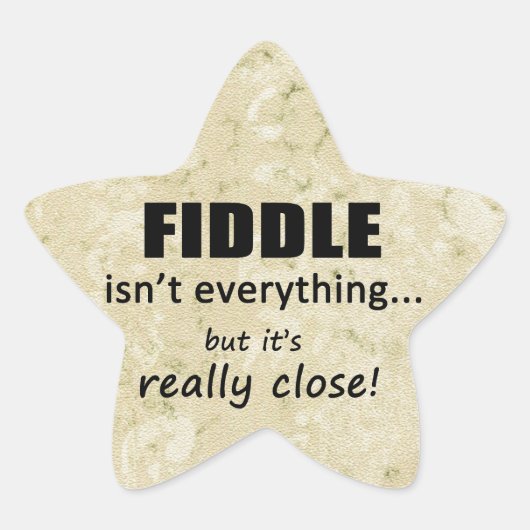 Fiddle ist nicht alles Star Sticker (Vorderseite)