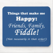Fiddle macht mich glücklich mousepad (Vorne)
