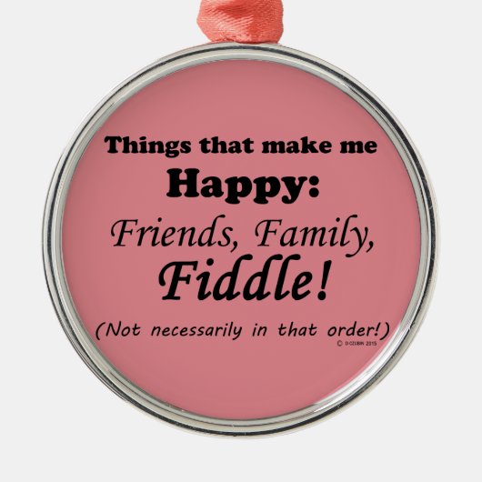 Fiddle macht mich glücklich ornament aus metall (Vorne)