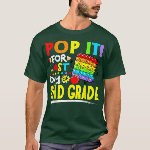 Fidget Pop Es für den letzten Tag der zweiten Klas T-Shirt