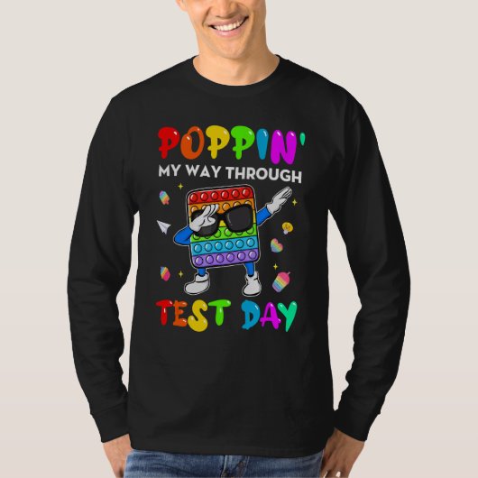 Fidget Popit Poppin' My Way Through Test Day Studi T-Shirt (Vorderseite)