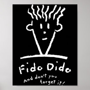 Fido Dido Gesicht Vergiss es nicht Poster
