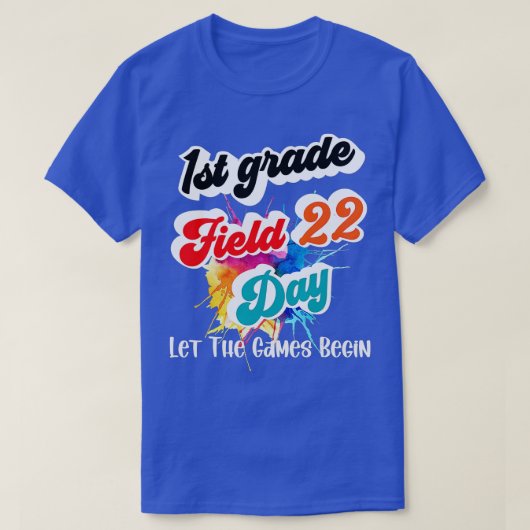 Field Day 2022 Erste Klasse Lass Die Spiele starte T-Shirt (Design vorne)