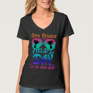 Field Day 2022 Lass The Games Begin 6th Grade Sung T-Shirt