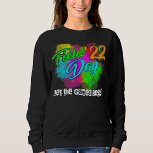 Field Day 2022 Lass The Games Begin Kids Boys Girl Sweatshirt