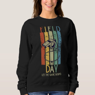 Field Day Lass The Game Begins School Activities T Sweatshirt