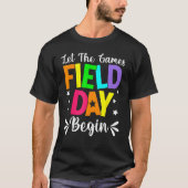 Field Day Let The Games Begin Teacher Boys Kids Fi T-Shirt (Vorderseite)
