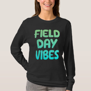 Field Day Stimmung Letzter Schultag Spaß Sommer Te T-Shirt