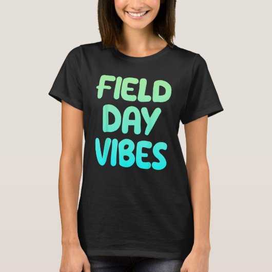 Field Day Vibes Last Day Of School Fun Summer Teac T-Shirt (Vorderseite)