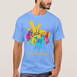 Field Days 2022 Let The Games Begin School Childre T-Shirt