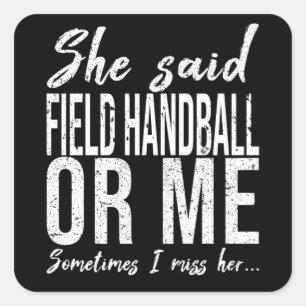 Field Handball lustiges Sportgeschenk Quadratischer Aufkleber