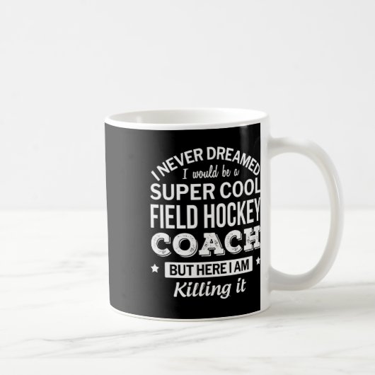 Field Hockey Coach Geschenk Kaffeetasse (Rechts)