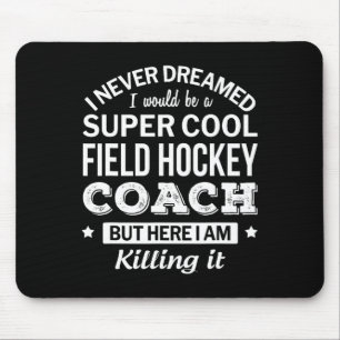 Field Hockey Coach Geschenk Mousepad