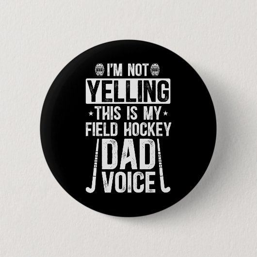 Field Hockey Dad Voice Dad Of A Field Hockey Playe Button (Vorderseite)
