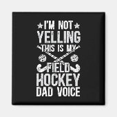 Field Hockey Dad Voice Dad Of A Field Hockey Playe Magnet (Vorne)