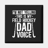 Field Hockey Dad Voice Dad Of A Field Hockey Playe Magnet (Vorne)