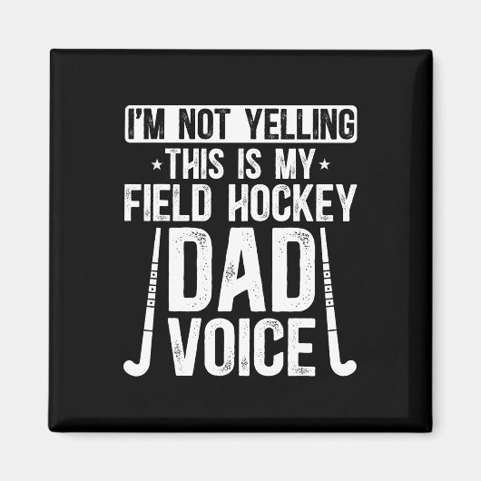 Field Hockey Dad Voice Dad Of A Field Hockey Playe Magnet (Vorne)