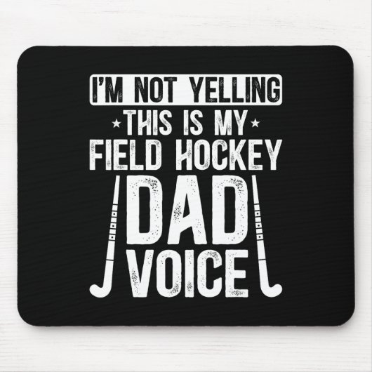Field Hockey Dad Voice Dad Of A Field Hockey Playe Mousepad (Vorne)
