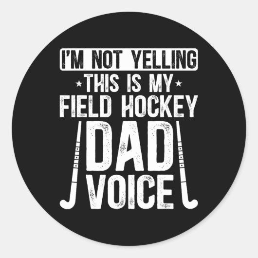 Field Hockey Dad Voice Dad Of A Field Hockey Playe Runder Aufkleber (Vorderseite)