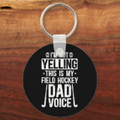 Field Hockey Dad Voice Dad Of A Field Hockey Playe Schlüsselanhänger (Vorderseite)