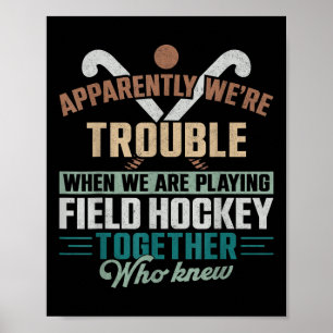 Field Hockey Freunde Besties Kumpel Anscheinend si Poster