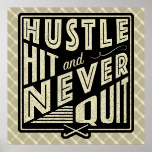 Field Hockey Hustle, Hit And Never Quit Print Poster