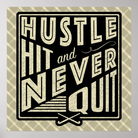 Field Hockey Hustle, Hit And Never Quit Print Poster (Vorne)