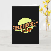 Field Hockey Is Life Cool Sports Lover Athlete Com Karte (Gelbe Blume)