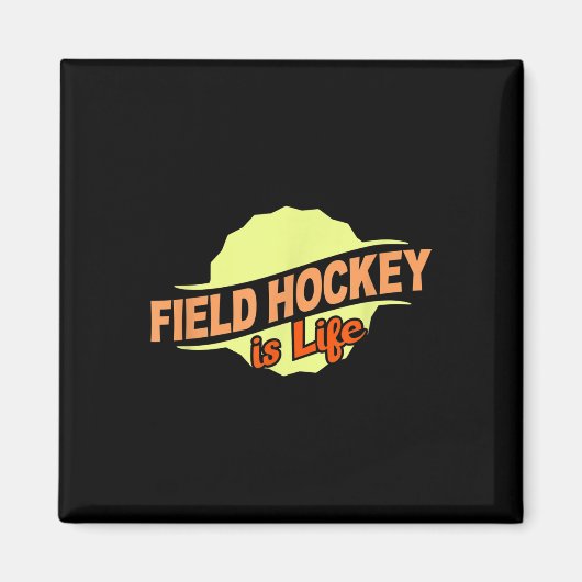 Field Hockey Is Life Cool Sports Lover Athlete Com Magnet (Vorne)