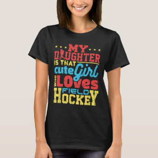 Field Hockey Mom Dad Parent T-Shirt