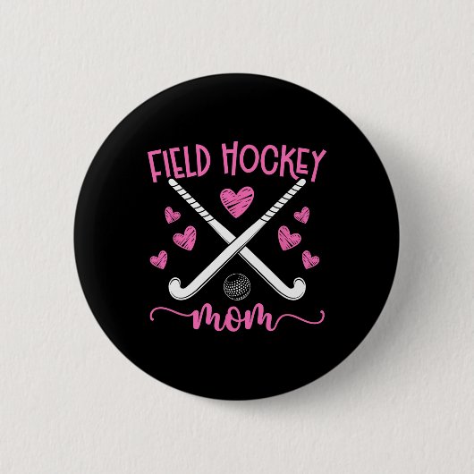 Field Hockey Mom Field Hockey Player Mom Field Hoc Button (Vorderseite)