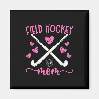 Field Hockey Mom Field Hockey Player Mom Field Hoc Magnet