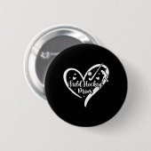 Field Hockey Mutter Herz Mutter eines Field Hockey Button (Vorne & Hinten)