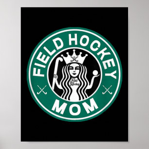 Field Hockey Mutter Laut Stolze Mutter Seitenlinie Poster