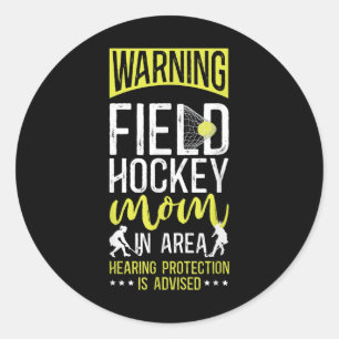 Field Hockey Mutter Warnung Field Hockey Mutter im Runder Aufkleber