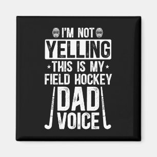 Field Hockey Papa Stimme Vater eines Field Hockey Magnet