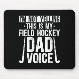 Field Hockey Papa Stimme Vater eines Field Hockey Mousepad