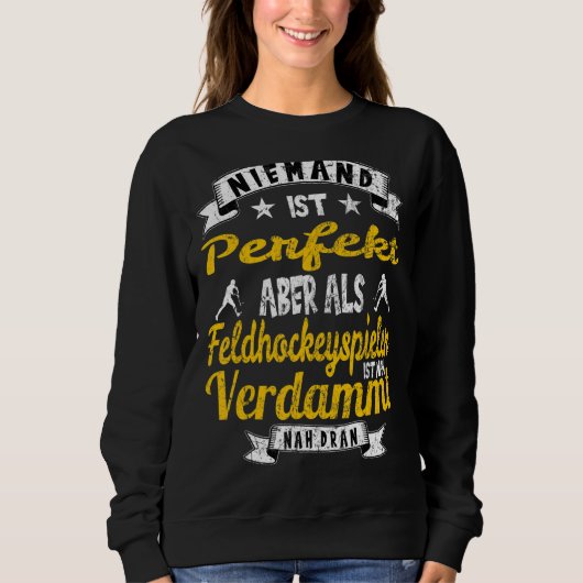 Field Hockey Player Field Hockey Field Hockey Hock Sweatshirt (Vorderseite)