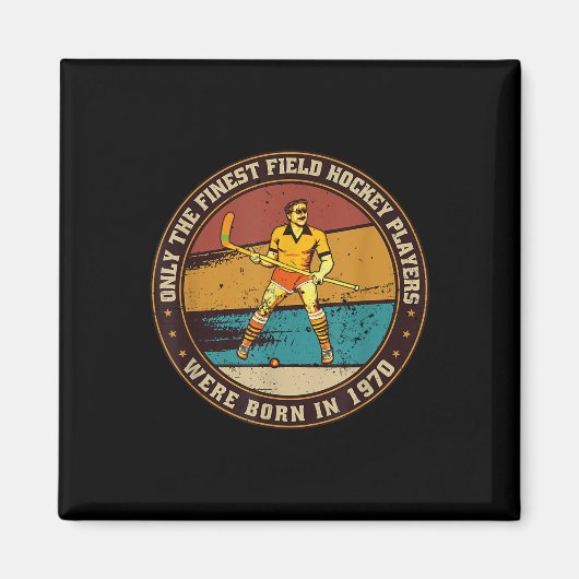 Field-hockey-players Born In 1970 Birthday Field-h Magnet (Vorne)