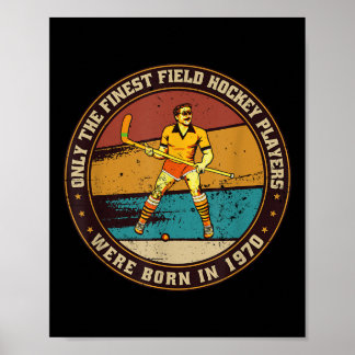 Field-hockey-players Born In 1970 Birthday Field-h Poster